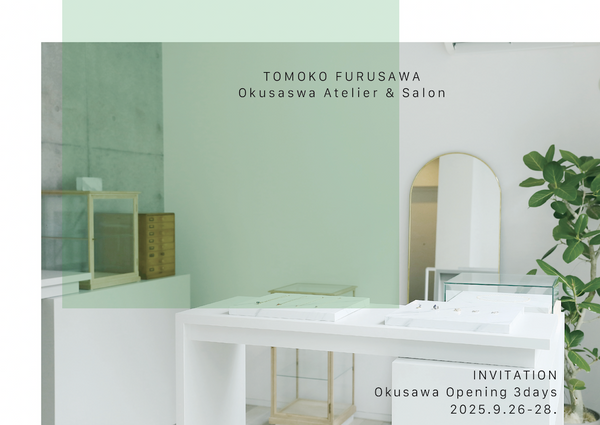 TOMOKO FURUSAWA 奥沢アトリエサロン オープンのお知らせ